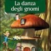 La danza degli gnomi