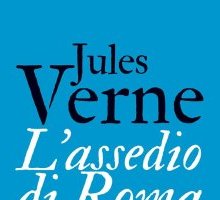 L'assedio di Roma e altri scritti inediti