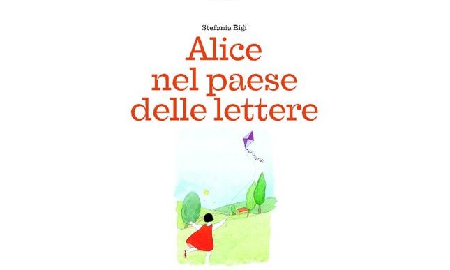 Alice nel paese delle lettere di Stefania Bigi