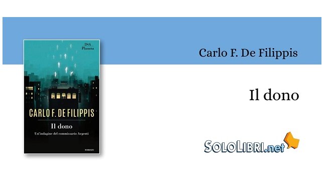 "Il dono" di Carlo F. De Filippis. Un'indagine del commissario Argenti