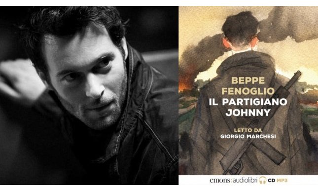 Il partigiano Johnny di Beppe Fenoglio: un audiolibro letto da Giorgio Marchesi