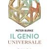 Il genio universale. Una storia culturale da Leonardo Da Vinci a Susan Sontag