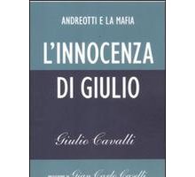 L'innocenza di Giulio. Andreotti e la Mafia