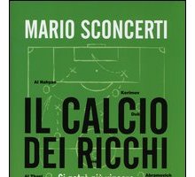 Il calcio dei ricchi. Si potrà più vincere senza spendere un tesoro?