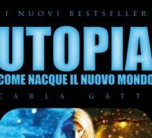 Utopia. Come nacque il Nuovo Mondo 