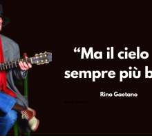 “Ma il cielo è sempre più blu” di Rino Gaetano: vero significato e analisi della canzone