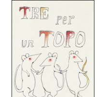 Tre per un topo