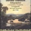 Aliquipiso. L'avventura, la guerra, la leggenda nel nord America del 1700