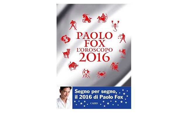 Oroscopo Paolo Fox 2016: il libro con le previsioni segno per segno