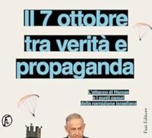 Il 7 ottobre tra verità e propaganda. L'attacco di Hamas e i punti oscuri della narrazione israeliana