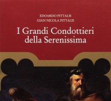 I Grandi Condottieri della Serenissima