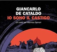 Io sono il castigo. Un caso per Manrico Spinori