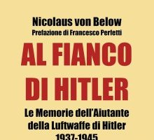 Al fianco di Hitler. Le memorie dell'aiutante della Luftwaffe di Hitler 1937-1945