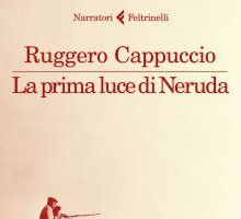 La prima luce di Neruda