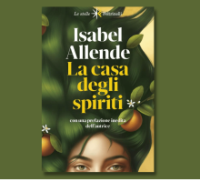 “La casa degli spiriti” di Isabel Allende torna in libreria con una nuova edizione e una prefazione inedita della scrittrice cilena