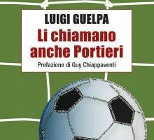 Li chiamano anche portieri