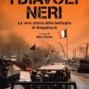 I Diavoli Neri. La vera storia della battaglia di Mogadiscio