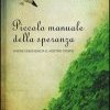 Piccolo manuale della speranza