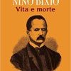 Nino Bixio. Vita e morte