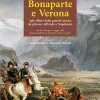 Bonaparte e Verona. Agli albori della grande ascesa: da giovane ufficiale a Napoleone