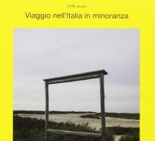 Stiamo scomparendo. Viaggio nell'Italia in minoranza