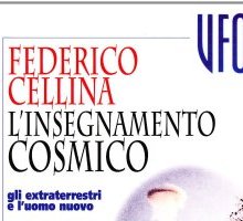 L'insegnamento cosmico. Gli extraterrestri e l'Uomo Nuovo. Il loro fraterno aiuto