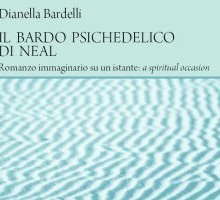 Il bardo psichedelico di Neal. Romanzo immaginario su un istante: a spiritual occasion