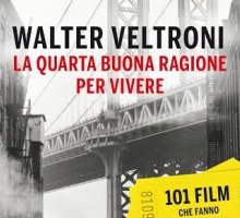 La quarta buona ragione per vivere. 101 film che fanno bene all'anima