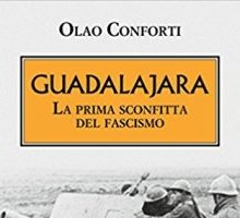 Guadalajara. La prima sconfitta del fascismo