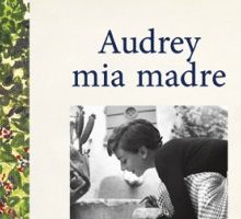 Audrey mia madre