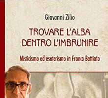 Trovare l'alba dentro l'imbrunire. Misticismo ed esoterismo in Franco Battiato