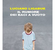 Il rumore dei baci a vuoto