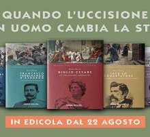 I grandi delitti nella storia: la nuova collana in edicola con il Corriere della sera