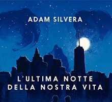 L'ultima notte della nostra vita