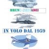 In volo dal 1959. 65 anni di volo in 65 racconti