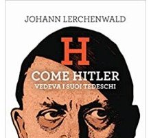 H. Come Hitler vedeva i suoi tedeschi