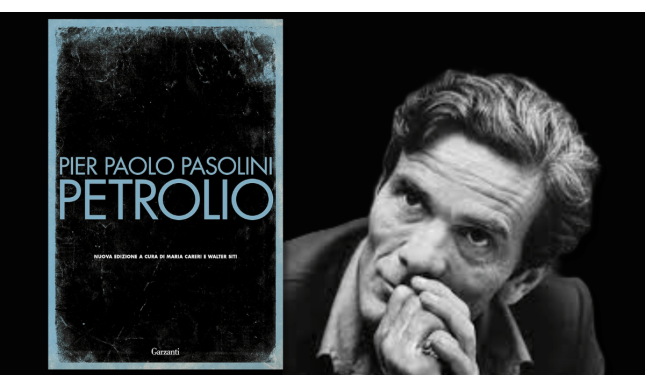 “Petrolio”: perché l'ultimo libro di Pier Paolo Pasolini è visionario