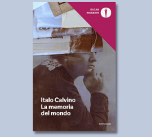 “La memoria del mondo”: il racconto di Italo Calvino che legge il presente