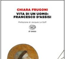 Vita di un uomo: Francesco d'Assisi