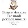 Tre modi per non morire. Baudelaire. Dante. I greci