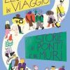 L'Europa in viaggio. Storie di ponti e di muri