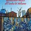 Misteriosi delitti all'Isola di Milano