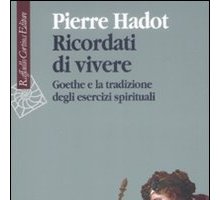 Ricordati di vivere - Goethe e la tradizione degli esercizi spirituali