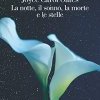 La notte, il sonno, la morte e le stelle