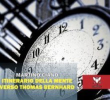 Itinerario della mente verso Thomas Bernhard