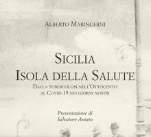 Sicilia. Isola della salute. Dalla tubercolosi nell'Ottocento al Covid-19 nei giorni nostri