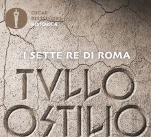 Tullo Ostilio. Il lupo di Roma. Il terzo re