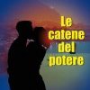 Le catene del potere