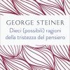 Dieci (possibili) ragioni della tristezza del pensiero