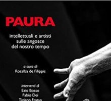 Paura. Intellettuali e artisti sulle angosce del tempo